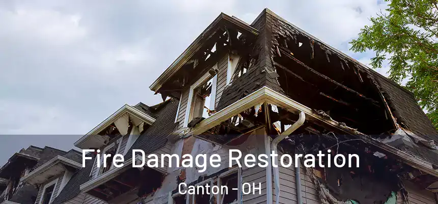  Fire Damage Restoration Canton - OH