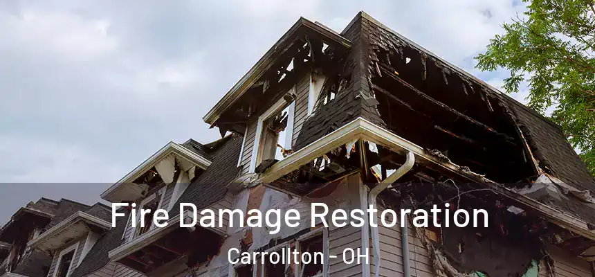 Fire Damage Restoration Carrollton - OH