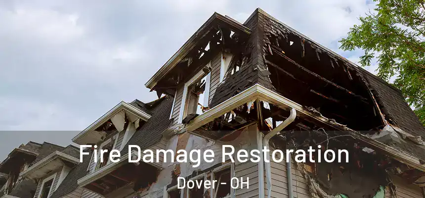 Fire Damage Restoration Dover - OH