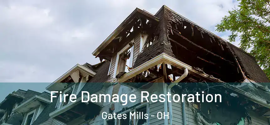  Fire Damage Restoration Gates Mills - OH
