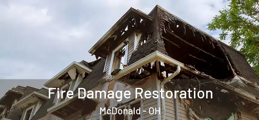 Fire Damage Restoration McDonald - OH
