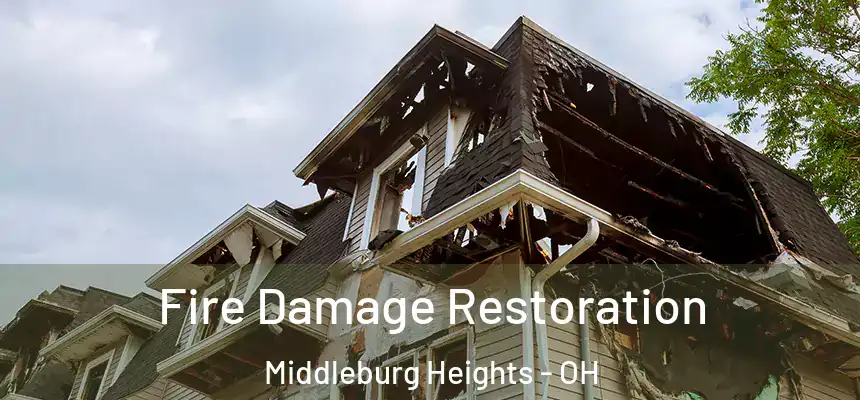  Fire Damage Restoration Middleburg Heights - OH