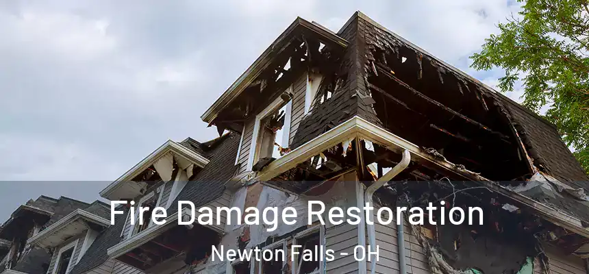 Fire Damage Restoration Newton Falls - OH