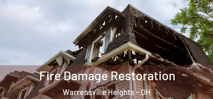  Fire Damage Restoration Warrensville Heights - OH