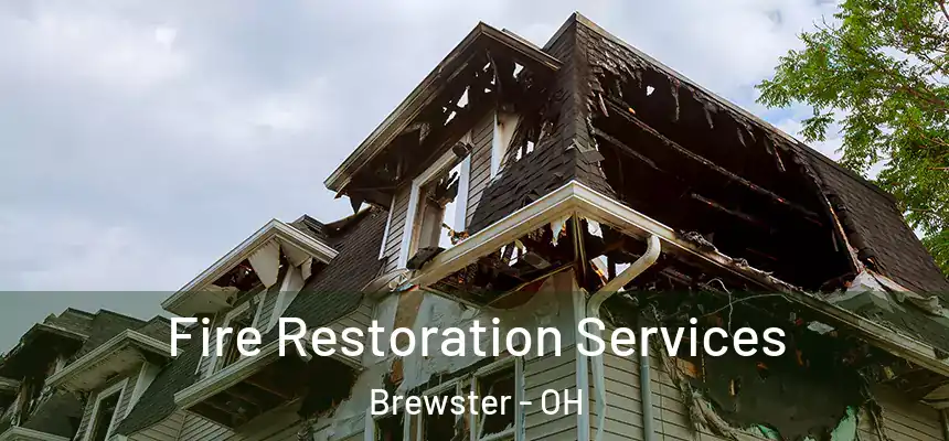 Fire Restoration Services Brewster - OH