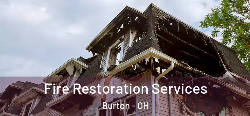  Fire Restoration Services Burton - OH