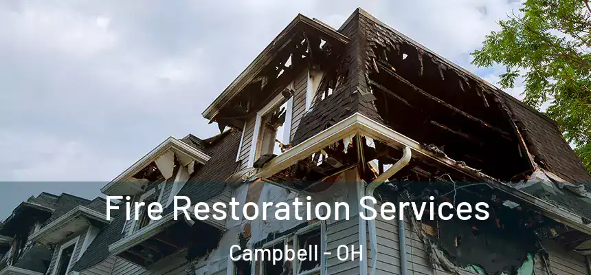  Fire Restoration Services Campbell - OH