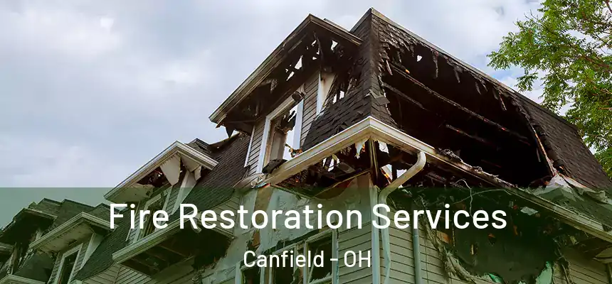 Fire Restoration Services Canfield - OH