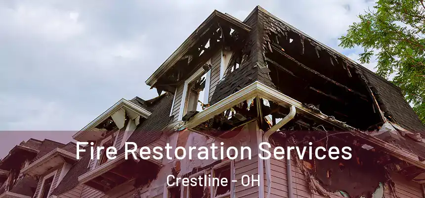 Fire Restoration Services Crestline - OH