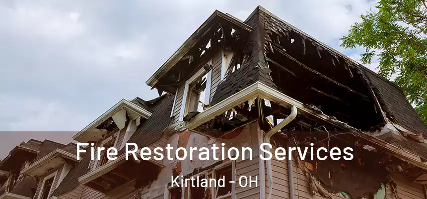  Fire Restoration Services Kirtland - OH