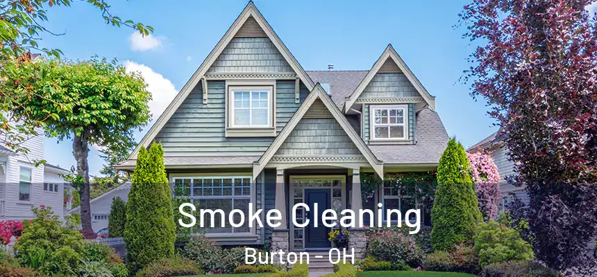 Smoke Cleaning Burton - OH