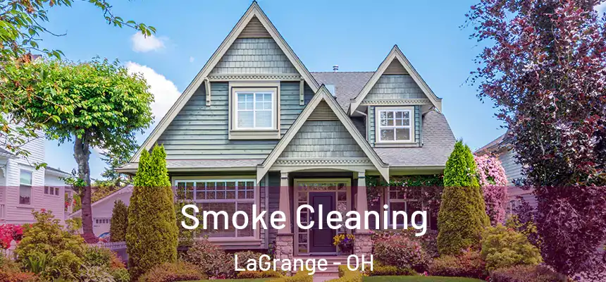  Smoke Cleaning LaGrange - OH