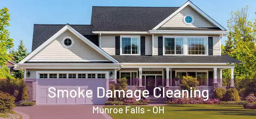 Smoke Damage Cleaning Munroe Falls - OH